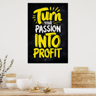 Poster Transformez votre passion en profit - Motivationne