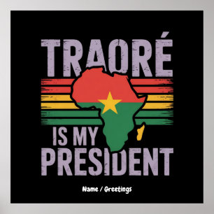 Poster Traore Est Mon Président Burkina Faso Afficher La 