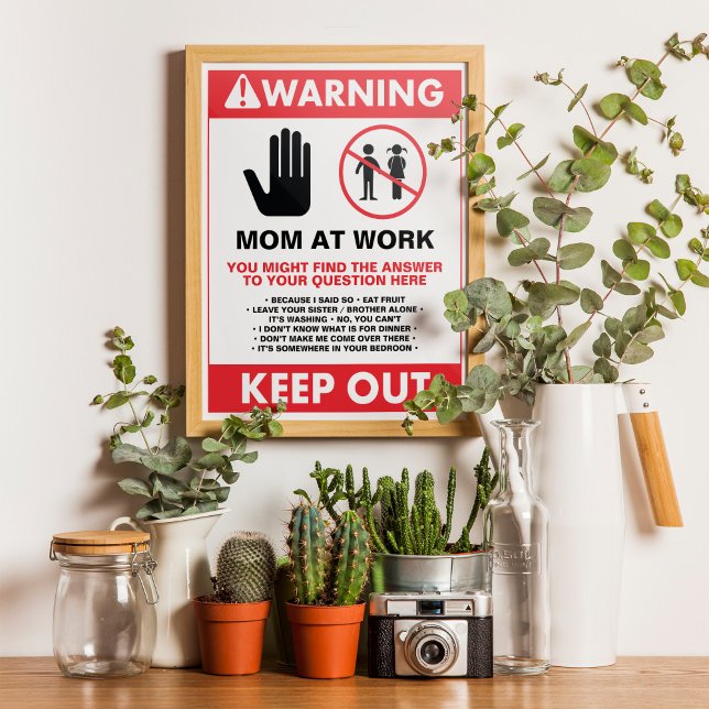Poster Travailler à domicile Maman Éteindre (Lighten the mood while also sending the troops a clear message – Mom's At Work!)