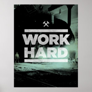 Poster Travailler dur