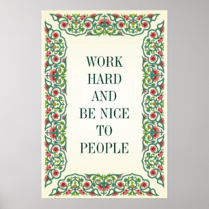 POSTER TRAVAILLER DUR ET ÊTRE BON POUR LES GENS