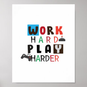 Poster Travailler dur Jouer Si Dur Citation Drôle Jour du