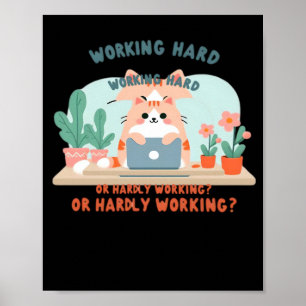 Poster Travailler Dur Ou À Peine Travailler Mème Drôle