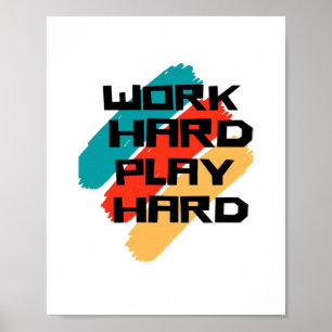 Poster Travailler dur si dur pour les travailleurs - Fête