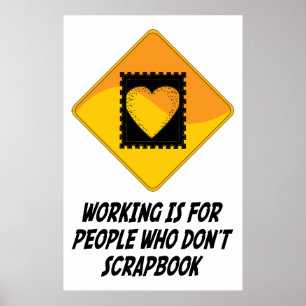 Poster Travailler est pour les gens qui ne mettent pas de