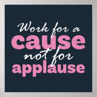 Travailler Pour Une Cause Non Pour Applaudir Inspi