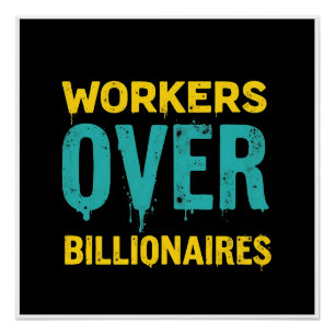 Poster Travailleurs au-dessus de milliardaires - Audacieu