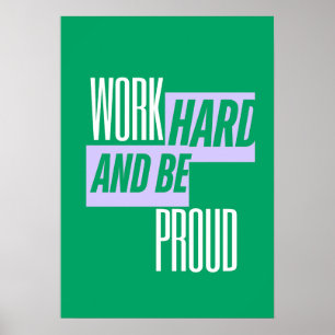 Poster Travaillez dur et soyez fier, citation motivationn