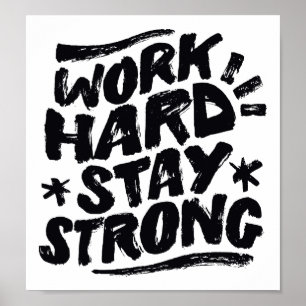 Poster Travaillez dur Rester forte attitude motivationnel
