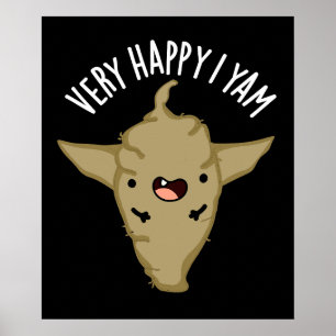 Poster Très Heureux Je Suis Yam Drôle de Légume Pun Dark 