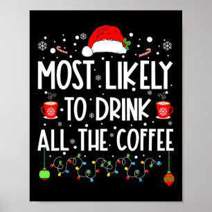 Poster Très Probable De Boire Tout Café Amusant Famille C