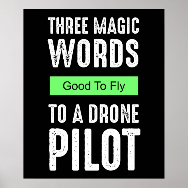 Poster Trois Mots Magiques À Un Pilote De Drone - Bon À V (Devant)