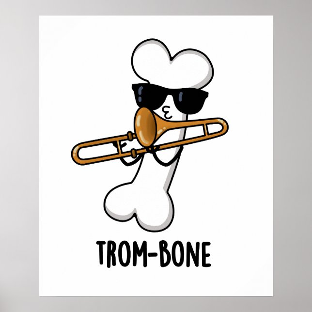 Poster Trom-bone Funny Music Trombone Pun (Devant)