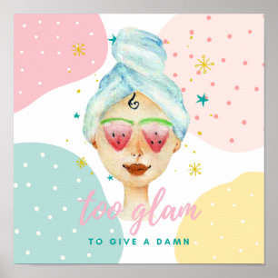 Poster Trop De Glam Pour Donner Un Barrage Drôle Mignonne