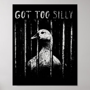Poster Trop drôle d'oie Mème drôle d'oie prisonnier