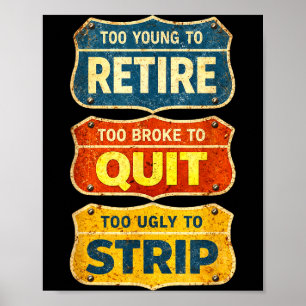 Poster Trop jeune pour prendre sa retraite trop fauché po