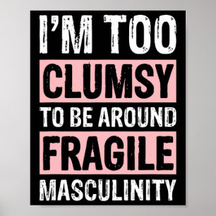 Poster Trop Maladroit Pour Être Autour De Masculinité Fra