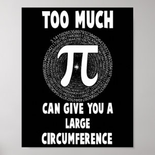 Poster Trop Pi Science Math Pi Day Math Teacher Graphique