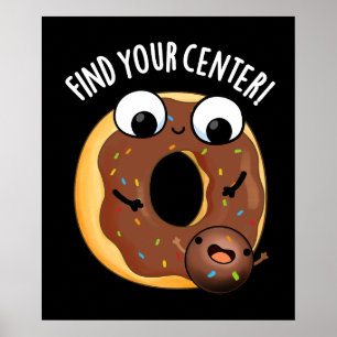 Poster Trouvez Votre Centre Drôle de Donut Jeu de Mots Fo