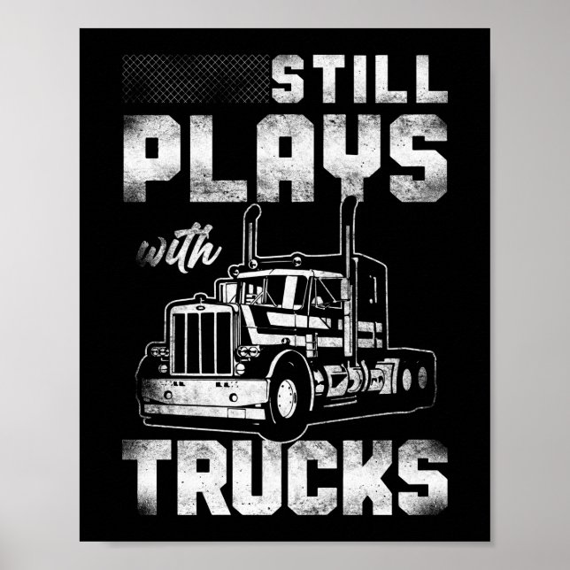 Poster Trucker Truck Driver Joue Toujours Avec Des Camion (Devant)