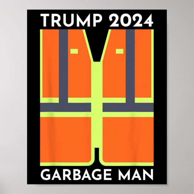 Poster Trump 2024 Garbage Man Funny Garbage Patriots Supp (Devant)