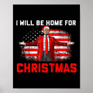 Poster Trump 2024 Je serai à la maison pour Noël Trump 2