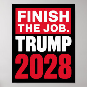 Poster Trump 2028 Terminez le travail Trump 2028 _1