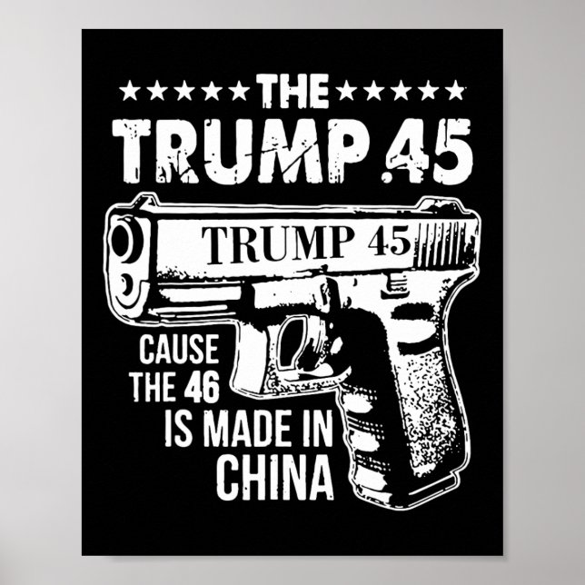 Poster Trump 45 Parce Que Le 46 Est Fait En Chine 1 (Devant)