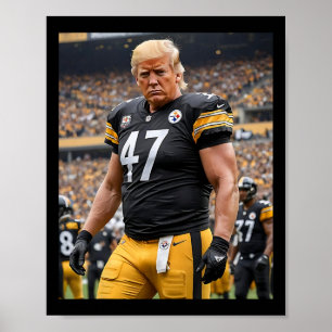 Poster Trump 47 Fittsburgh Footbyll Joueur drôle