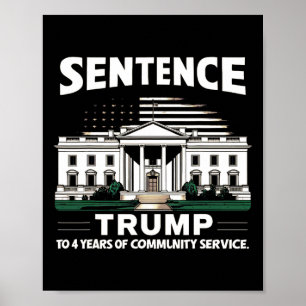 Poster Trump à 4 ans de travaux d'intérêt général Pro Tru