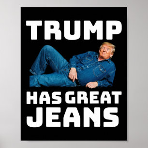 Poster Trump a de super jeans Mème drôle 2