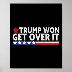 Poster Trump a gagné, passez à autre chose 2025 Drapeau É