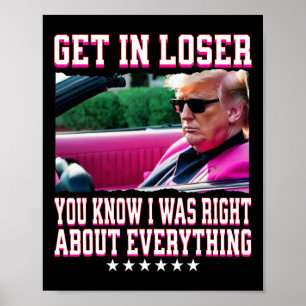 Poster Trump avait raison sur tout embarque toi loser ros