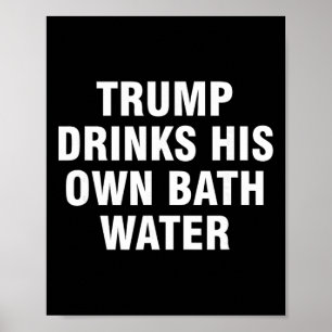 Poster Trump Boit Sa Propre Eau _5