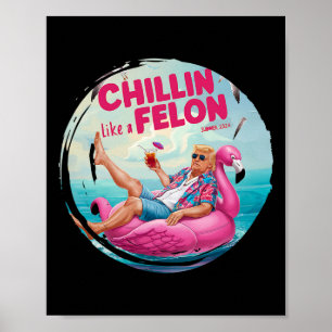 Poster Trump Chillin Comme Un Felon Summer Retro Pool Flo