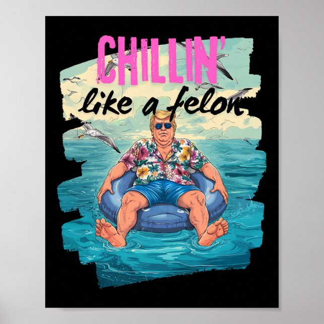 Poster Trump Chillin Comme Un Felon Summer Retro Pool Flo (Devant)
