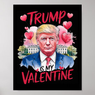Poster Trump dans ma Saint Valentin drôle Saint Valentin 