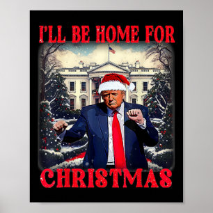 Poster Trump danse drôle humoristique Je serai à la maiso