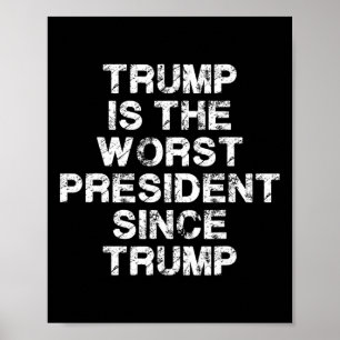 Poster Trump Est Le Pire Président Depuis Trump _2