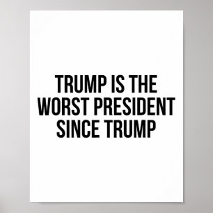 Poster Trump est le pire président depuis Trump _7