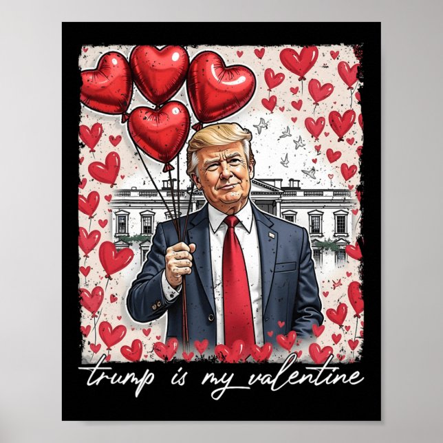 Poster Trump est ma Saint Valentin drôle Trump Valentines (Devant)