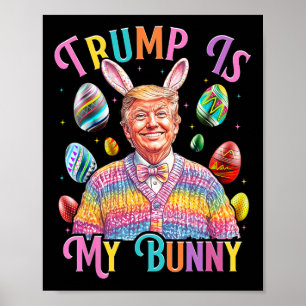 Poster Trump Est Mon Lapin De Pâques Chasse Oeufs Faire P