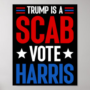 Poster Trump Est Un Scab Vote Harris Kamala Harris Présid