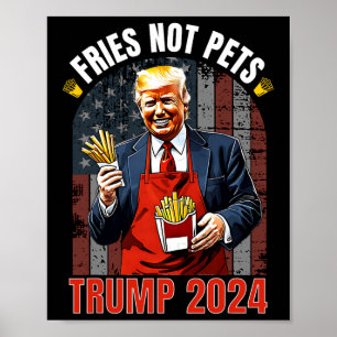 Poster Trump Frites Pas Animaux 2024 Rend Les Frites Géni