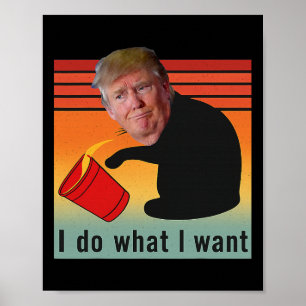Poster Trump Je Fais Ce Que Je Veux Drôle Économie Stock