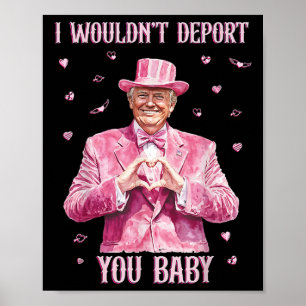 Poster Trump, je ne vous expulserais pas pour