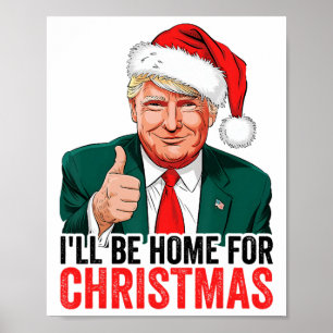 Poster Trump Je serai à la maison pour Noël