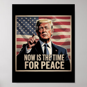 Poster Trump - Le Moment Est Venu De La Paix