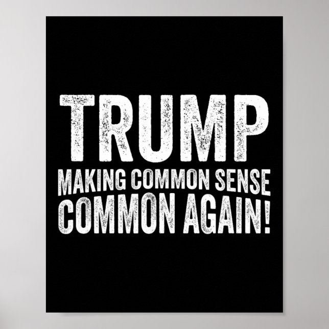 Poster Trump Making Common Sense Common Again!  (Devant)