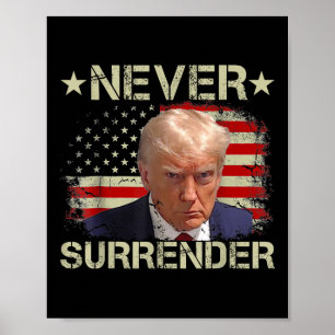 Poster Trump Mug Shot Ne jamais abandonner Pro Trump Amer